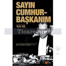 Sayın Cumhurbaşkanım | Yalçın Ergül