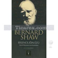 İbsenciliğin Özü | Bernard Shaw