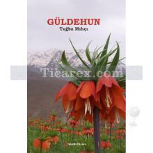 Güldehun | Tuğba Mıhçı