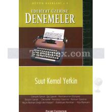 Edebiyat Üzerine Denemeler | Suut Kemal Yetkin