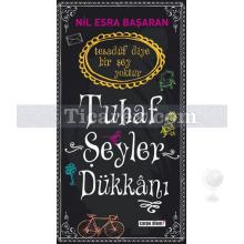 Tuhaf Şeyler Dükkanı | Nil Esra Başaran