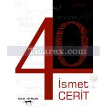 40 | İsmet Cerit