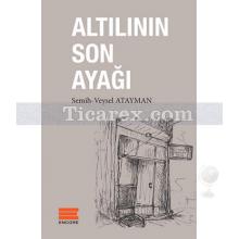 Altılının Son Ayağı | Semih - Veysel Atayman