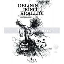 Delinin İkinci Krallığı | Umut Onur Çöpür