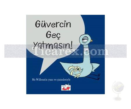 Güvercin Geç Yatmasın! | Mo Willems - Resim 1