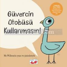 Güvercin Otobüsü Kullanmasın! | Mo Willems