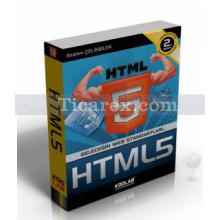 Her Yönüyle HTML5 | HTML5 - Java Script - CSS3 | İbrahim Çelikbilek