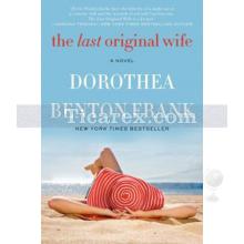 The Last Original Wife | Dorothea Benton Frank