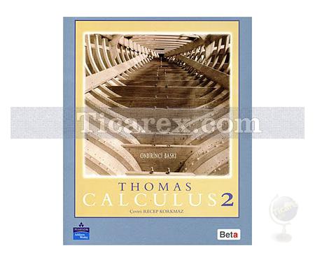 Thomas Calculus 2 | George B. Thomas, Ross L. Finney - Resim 1