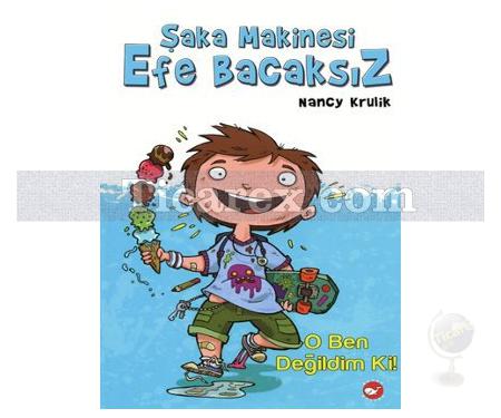 O Ben Değildim Ki! | Şaka Makinesi Efe Bacaksız 1. Kitap | Nancy Krulik - Resim 1
