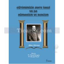 Eğitimimizin Sahte İlkesi Ya Da Hümanizm ve Realizm | Max Strirner