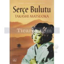 Serçe Bulutu | Takashi Matsuoka