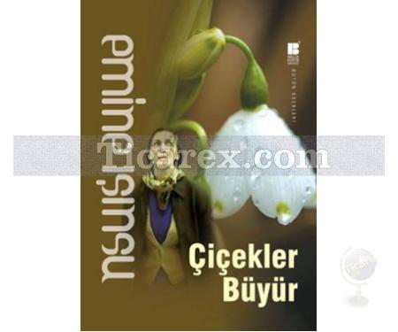 Çiçekler Büyür | Emine Işınsu - Resim 1