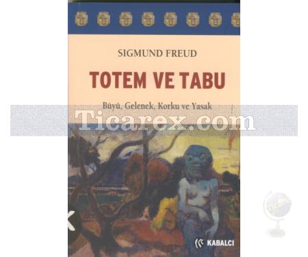 Totem ve Tabu | Büyü, Gelenek, Korku ve Yasak | Sigmund Freud - Resim 1