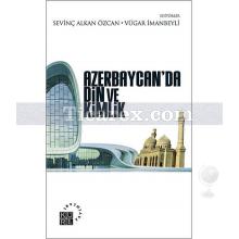 Azerbaycan'da Din ve Kimlik | Kolektif