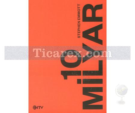 10 Milyar | Stephen Emmott - Resim 1