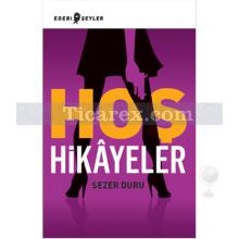 Hoş Hikayeler | Sezer Duru