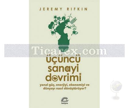 Üçüncü Sanayi Devrimi | Jeremy Rifkin - Resim 1