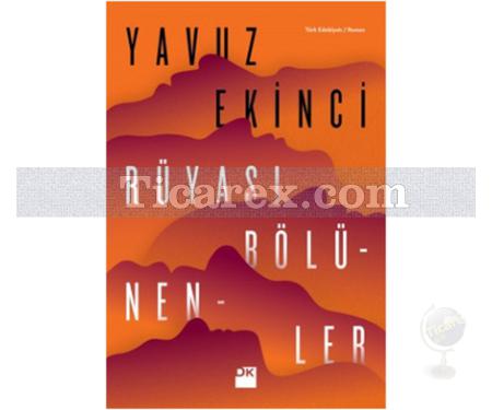 Rüyası Bölünenler | Yavuz Ekinci - Resim 1