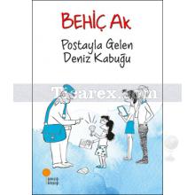 Postayla Gelen Deniz Kabuğu | Behiç Ak