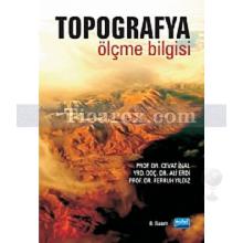 Topografya Ölçme Bilgisi | Ferruh Yıldız, Ali Erdi, Cevat İnal