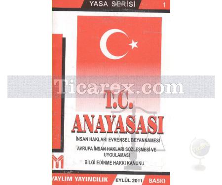 T.C. Anayasası - Bilgi Edinme Hakkı Kanunu | Kolektif - Resim 1