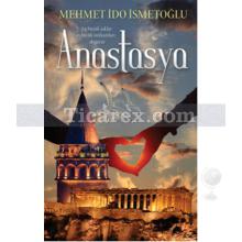 Anastasya | Mehmet İdo İsmetoğlu