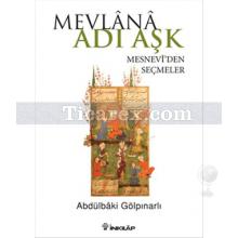 Mevlana Adı Aşk | Abdülbaki Gölpınarlı