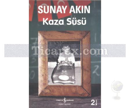 Kaza Süsü | Sunay Akın - Resim 1