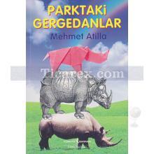 Parktaki Gergedanlar | Mehmet Atilla