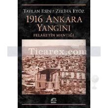 1916 Ankara Yangını | Taylan Esin, Zeliha Etöz