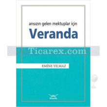 Veranda | Ansızın Gelen Mektuplar İçin | Emine Yılmaz