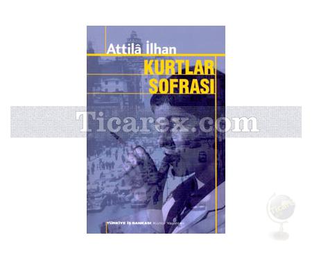 Kurtlar Sofrası | Attila İlhan - Resim 1