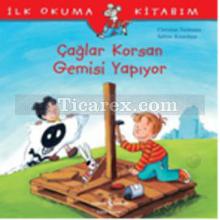 Çağlar Korsan Gemisi Yapıyor | İlk Okuma Kitabım | Christian Tielmann