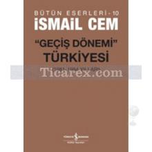 Geçiş Dönemi Türkiyesi | 1961-1984 Yılları | İsmail Cem