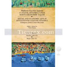 Mahkeme Kayıtları Işığında 17. Yüzyıl İstanbul'unda Sosyo-Ekonomik Yaşam - Cilt 7 | Vakıflar 1661-1683 | Timur Kuran