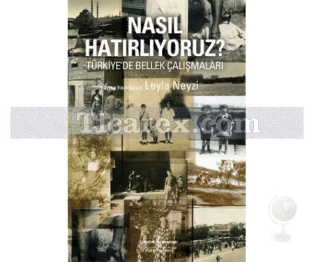 Nasıl Hatırlıyoruz? | Türkiye'de Bellek Çalışmaları | Leyla Neyzi - Resim 1