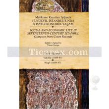 Mahkeme Kayıtları Işığında 17. Yüzyıl İstanbul'unda Sosyo-Ekonomik Yaşam - Cilt 8 | Vakıflar 1689-1697 | Timur Kuran