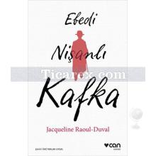 Ebedi Nişanlı Kafka | Jacqueline Raoul-Duval