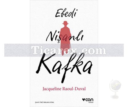 Ebedi Nişanlı Kafka | Jacqueline Raoul-Duval - Resim 1
