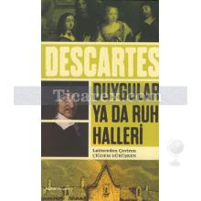 Duygular Ya Da Ruh Halleri | Descartes