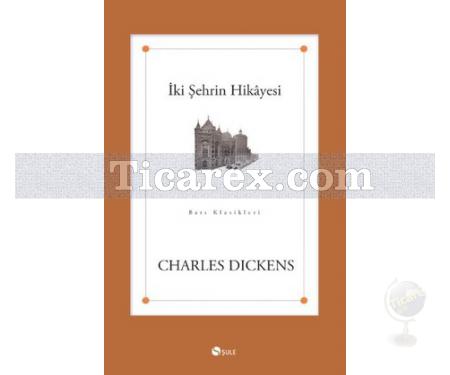 İki Şehrin Hikayesi | Charles Dickens - Resim 1