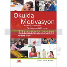 Okulda Motivasyon | Rolland Viau