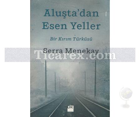Aluşta'dan Esen Yeller | Serra Menekay - Resim 1