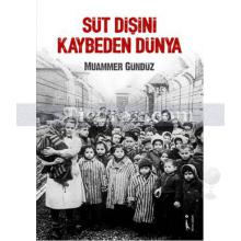 Süt Dişini Kaybeden Dünya | Muammer Gündüz