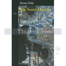 İşte Senin Hayatın | Demir Özlü