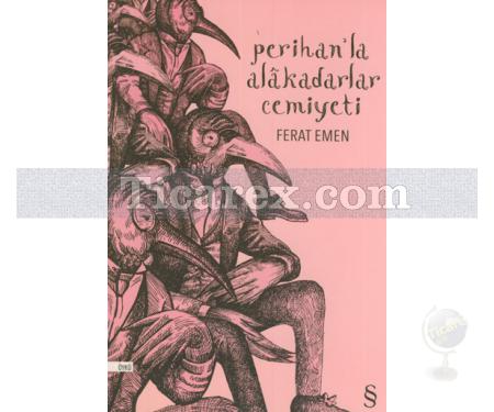 Perihan'la Alakadarlar Cemiyeti | Ferat Emen - Resim 1