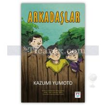 Arkadaşlar | Kazumi Yumoto