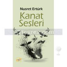 Kanat Sesleri | Nusret Ertürk