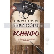 Komando | Ahmet Haldun Terzioğlu